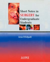 Short Notes in Surgery for Undergraduate Students|1/e
