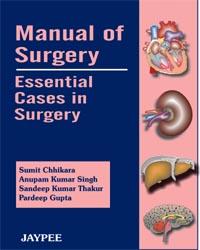 Manual of Surgery: Essential Cases in Surgery|1/e