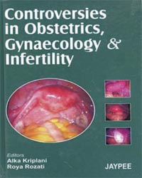 Controversies in Obstetrics  Gynaecology and Infertility|1/e