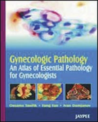 Gynecologic Pathology: An Atlas of Essential Pathology for Gynecology|1/e