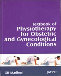 Textbook of Physiotherapy for Obstetrics and Gynecological Conditions|1/e