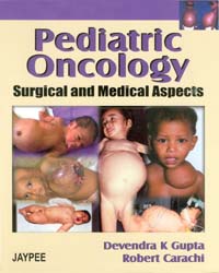 Pediatric Oncology Surgical and Medical Aspects|1/e