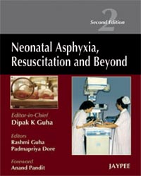 Neonatal Asphyxia  Resuscitation and Beyond|2/e