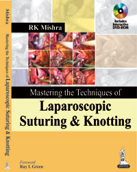 Mastering The Techniques of Laparoscopic Suturing & Knotting (With interactive DVD-ROM)|1/e