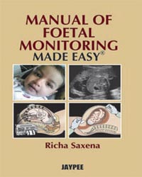 Manual of Foetal Monitoring Made Easy|1/e