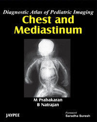 Diagnostic Atlas of Pediatric Imaging Chest and Mediastinum|1/e