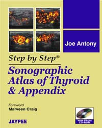 Step by Step Sonographic Atlas of Thyroid & Appendix |1/e