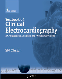 Textbook of Clinical Electrocardiography for Postgraduates  Resident Doctors and Practicing Physicians|3/e