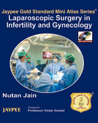 Jaypee Gold Standard Mini Atlas Series:Laparoscopic Surgery in Infertility and Gynecology|1/e