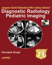 Jaypee Gold Standard Mini Atlas Series: Diagnostic Radiology Pediatric Imaging|1/e