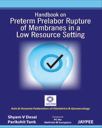 Handbook on Preterm Prelabor Rupture of Membranes in a Low Resource Setting|1/e