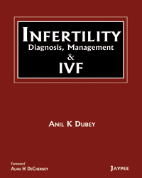 Infertility: Diagnosis  Management and IVF|1/e