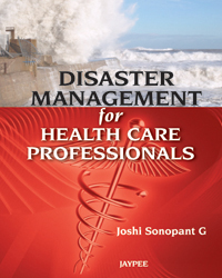 Disaster Management for Health Care Professionals|1/e