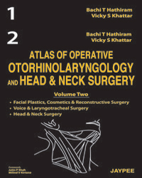 Atlas of Operative Otorhinolaryngology and Head & Neck Surgery (Two Volume Set)|1/e