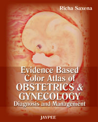 Evidence Based Color Atlas of Obstetrics & Gynecology: Diagnosis and Management  |1/e