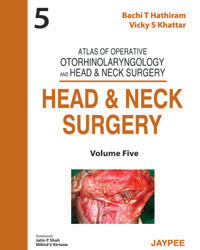 Atlas of Operative Otorhinolaryngology and Head & Neck Surgery (Volume-5): Head and Neck Surgery|1/e