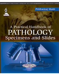 A Practical Handbook of Pathology: Specimens and Slides|1/e