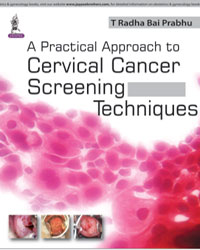 A Practical Approach to Cervical Cancer Screening Techniques|1/e