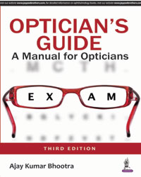 Opticianâ€™s Guide: A Manual for Opticians (3rd Edition) |3/e