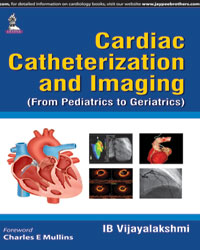 Cardiac Catheterization and Imaging (From Pediatrics to Geriatrics)|1/e