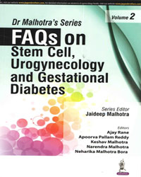 Dr Malhotra Series: FAQs on Stem Cell  Urogynecology and Gestational Diabetes (Volume 2)|1/e