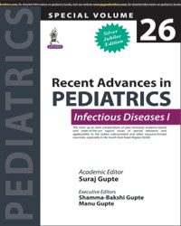 Recent Advances in Pediatrics (Special Volume 26: Infectious Diseases I)|1/e