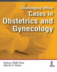 Challenging Office Cases in Obstetrics and Gynecology|1/e