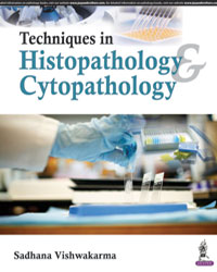 Techniques in Histopathology and Cytopathology (A Guide for Medical Laboratory Technology Students)|1/e