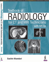 Textbook of Radiology for CT and MRI Technicians with MCQs|1/e