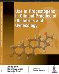 Use of Progestogens in Clinical Practice of Obstetrics and Gynecology|1/e