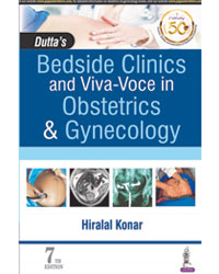 Duttaâ€™s Bedside Clinics and Viva-Voce in Obstetrics & Gynecology|7/e