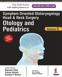 Symptom Oriented Otolaryngologyâ€”Head and Neck Surgery: Otology and Pediatrics  (Vol. 3)|1/e