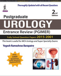 Postgraduate Urology Entrance Review (PGIMER): Fully Solved Question Papers 2015-2001|2/e