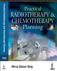 Practical Radiotherapy and Chemotherapy Planning|1/e
