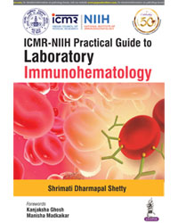 ICMR-NIIH Practical Guide to Laboratory Immunohematology|1/e