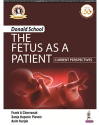 Donald School The Fetus as a Patient: Current Perspectives|1/e