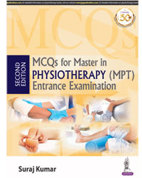 MCQs for Master in Physiotherapy (MPT) Entrance Examination|2/e