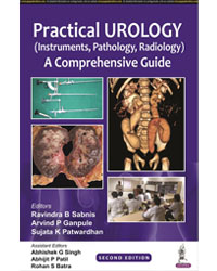 Practical Urology (Instruments  Pathology  Radiology): A Comprehensive Guide|2/e