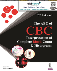 The ABC of CBC: Interpretation of Complete Blood Count & Histograms|2/e