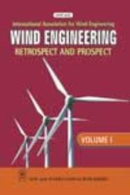 Wind Engineering Retrospect and Prospect, Volume-1