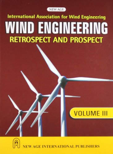 Wind Engineering Retrospect and Prospect, Volume-3