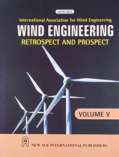 Wind Engineering Retrospect and Prospect, Volume-5
