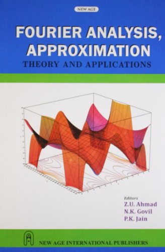 Fourier Analysis Approximation : Theory and Applications