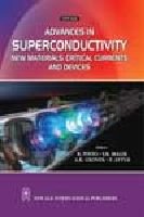 Advances in Superconductivity : New Materials, Critical Currents and Devices