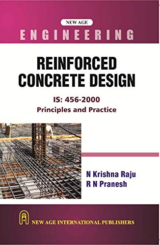 Reinforced Concrete Design: IS :456-2000 Principles and Practice
