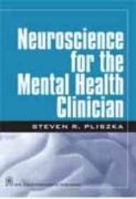 Neuroscience for the Mental Health Clinician