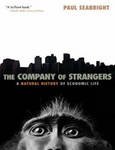 The Company of Strangers : A Natural History of Economic Life