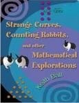 Strange Curves, Counting Rabbits, and other Mathematical Explorations