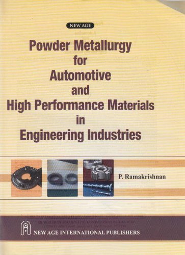 Powder Metallurgy of Automotive and High Performance Materials in Engineering Industries