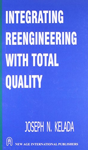 Integrating Reengineering with Total Quality